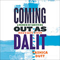 Coming Out as Dalit