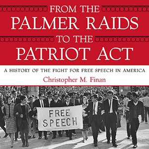 From the Palmer Raids to the Patriot Act