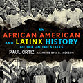 An African American and Latinx History of the United States